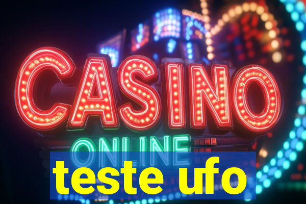 teste ufo